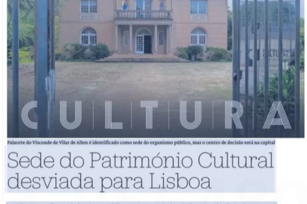 PS Porto condena desvio da sede do Património Cultural para Lisboa