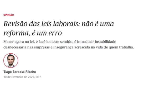 Revisão das leis laborais: não é uma reforma, é um erro (artigo)